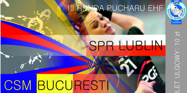 SPR Lublin – CSM Bucuresti, tur 3 in Cupa EHF